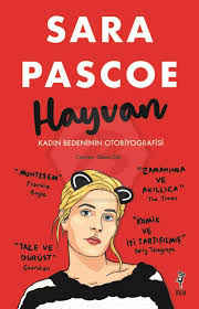 Kültür - Hayvan - Kadın Bedeninin Otobiyografisi