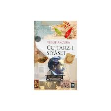 Kültür - Üç Tarz-ı Siyaset