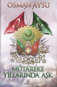 Kültür - Mütareke Yıllarında Aşk