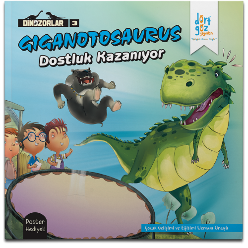 Dörtgöz - Dinozorlar Serisi 3-Gıganotosaurus Dostluk Kazanıyor Posterl