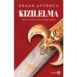 Kültür -Kızılelma Türk’ün Dünyaya Yön Verme Ülküsü