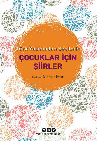 Kültür - Türk Yazınından Seçilmiş Çocuklar İçin Şiirler