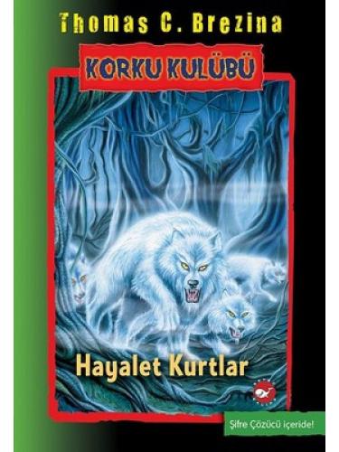 Kültür - Korku Kulübü/16-Hayalet Kurtlar