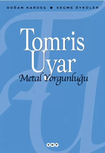 Metal Yorgunluğu - Tomris Uyar