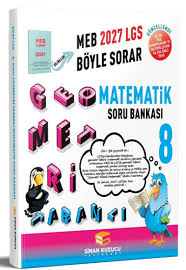 Sinan Kuzucu - GEOMETRİ TABANLI MATEMATİK Soru Bankası (8. Sınıf 2027 Meb Böyle Sorar)