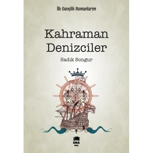 Kültür - Kahraman Denizciler-İlkgençlik/Emagenç
