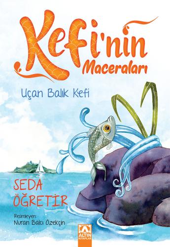 Kefi'nin Maceraları ( Uçan Balık Keyfi )