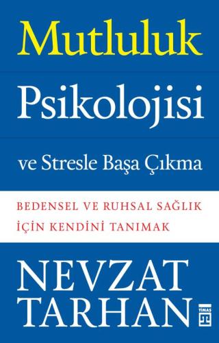 Mutluluk Psikolojisi Ve Stresle Başa Çıkma