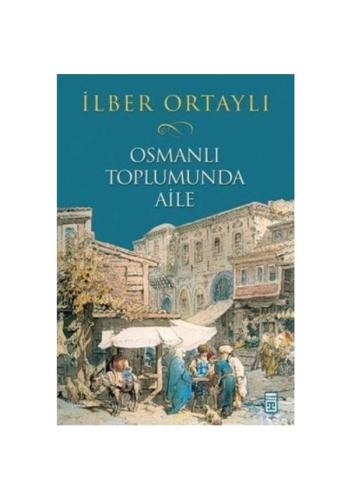 Osmanlı Toplumunda Aile