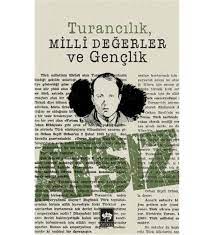 Turancılık - Milli Değerler Ve Gençlik