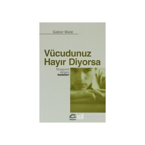 Vucudunuz Hayır Diyorsa