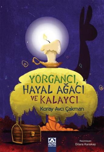 Altın Kitaplar Yorgancı Hayal Ağacı Ve Kalaycı